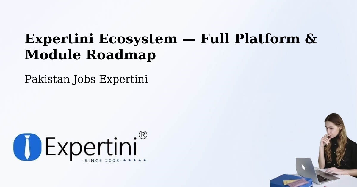 Expertini Ecosystem — Full Platform & Module Roadmap – Multan