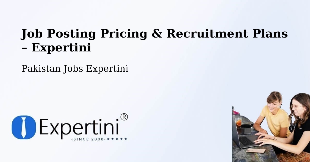 Job Posting Pricing & Recruitment Plans – Multan - Multan, Pakistan Jobs Expertini